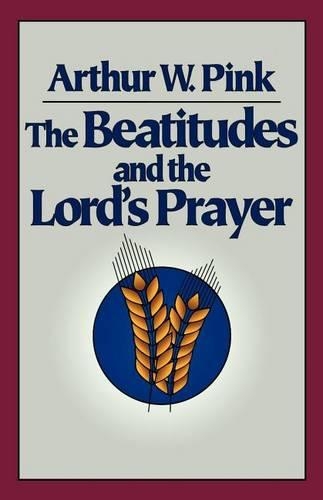Паперова книга «The Beatitudes and the Lord`s Prayer», автор Артур В. Пінк - фото №1