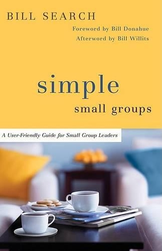 Паперова книга «Simple Small Groups – A User–Friendly Guide for Small Group Leaders», авторів Білл Донахью, Білл Віллітс - фото №1