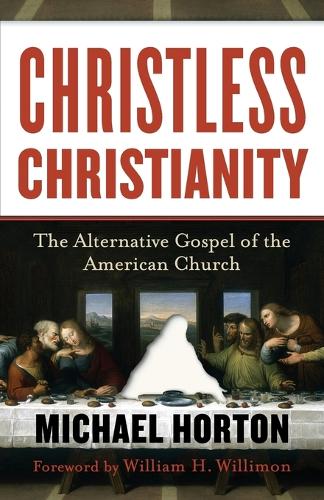 Бумажная книга «Christless Christianity – The Alternative Gospel of the American Church», автор Майкл Хортон - фото №1