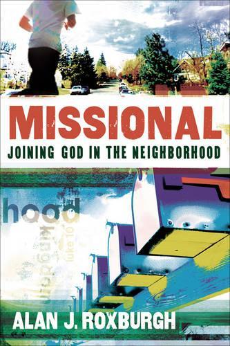 Бумажная книга «Missional – Joining God in the Neighborhood», автор Алан Дж. Роксбург - фото №1