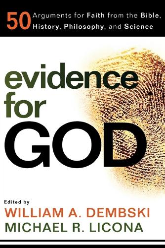 Бумажная книга «Evidence for God – 50 Arguments for Faith from the Bible, History, Philosophy, and Science», автор Уильям А. Дембски - фото №1