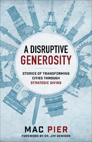 Бумажная книга «Disruptive Generosity, A Stories of Transforming C ities through Strategic Giving», автор М. Пир - фото №1