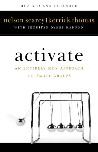 Бумажная книга «Activate – An Entirely New Approach to Small Groups», авторов Дженнифер Дайкс Хенсон, Керрик Томас, Нельсон Сирси - фото №1