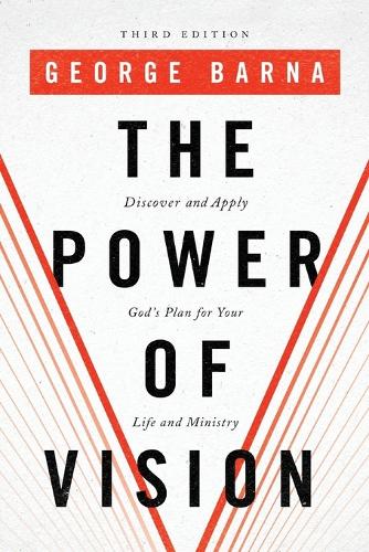Бумажная книга «The Power of Vision – Discover and Apply God`s Plan for Your Life and Ministry», автор Джордж Барна - фото №1