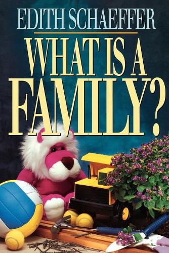 Бумажная книга «What is a Family?», автор Эдит Шеффер - фото №1