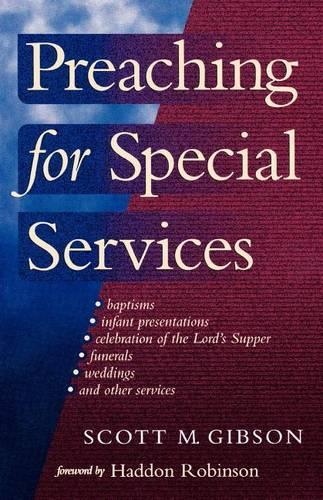 Паперова книга «Preaching for Special Services», авторів Хаддон Робінсон, Скотт М. Гібсон - фото №1