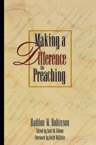 Паперова книга «Making a Difference in Preaching – Haddon Robinson on Biblical Preaching», автор Хеддон В. Робінсон - фото №1
