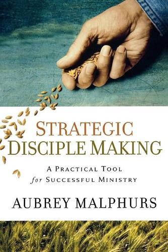 Бумажная книга «Strategic Disciple Making – A Practical Tool for Successful Ministry», автор Обри Малфурс - фото №1
