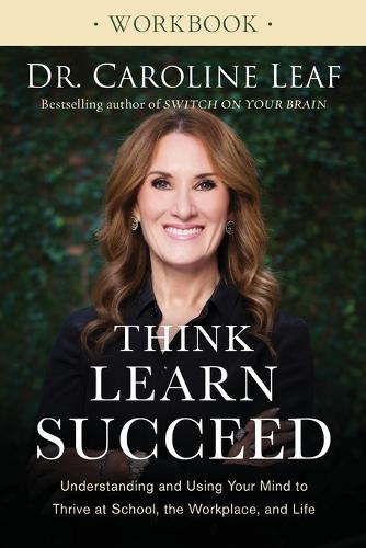 Паперова книга «Think, Learn, Succeed Workbook – Understanding and Using Your Mind to Thrive at School, the Workplace, and Life», автор Керолайн Ліф - фото №1