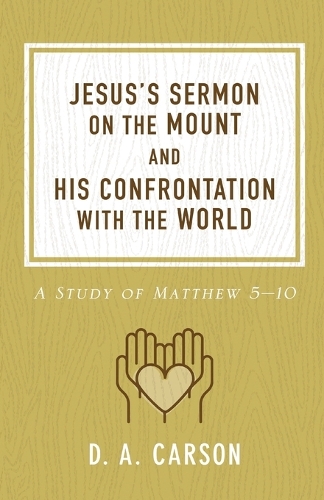 Бумажная книга «Jesus's Sermon on the Mount and His Confrontation with the World: A Study of Matthew 5-10», автор Д. А. Карсон - фото №1