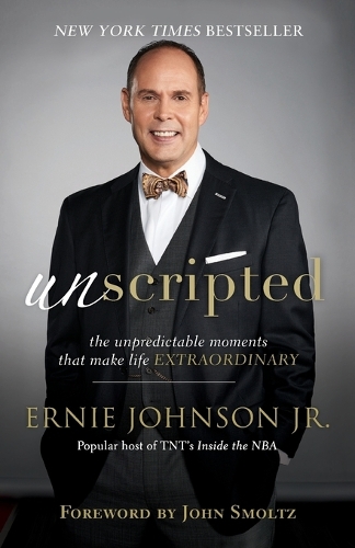 Паперова книга «Unscripted – The Unpredictable Moments That Make Life Extraordinary», авторів Ерні Джонсон- молодший, Джон Смолц - фото №1
