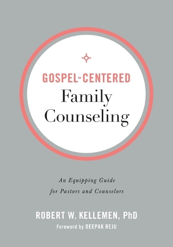 Бумажная книга «Gospel–Centered Family Counseling – An Equipping Guide for Pastors and Counselors», автор Дипак Реджу - фото №1