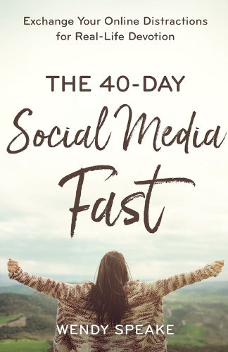 Бумажная книга «The 40–Day Social Media Fast – Exchange Your Online Distractions for Real–Life Devotion», автор Лиза Уиттл - фото №1