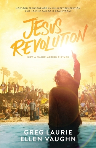 Бумажная книга «Jesus Revolution – How God Transformed an Unlikely Generation and How He Can Do It Again Today», авторов Эллен Вон, Грег Лори - фото №1