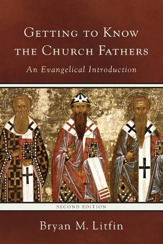 Бумажная книга «Getting to Know the Church Fathers – An Evangelical Introduction», автор Брайан М. Литфин - фото №1