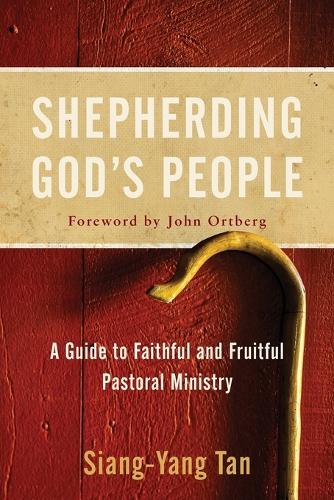 Бумажная книга «Shepherding God's People: A Guide to Faithful and Fruitful Pastoral Ministry», автор Сян-Ян Тан - фото №1