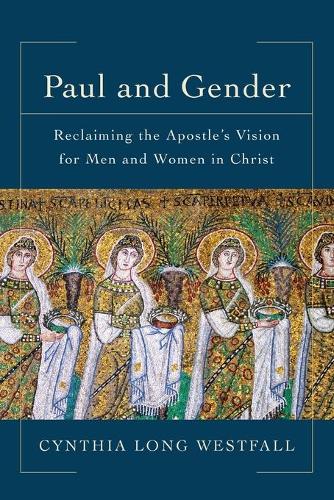Паперова книга «Paul and Gender – Reclaiming the Apostle`s Vision for Men and Women in Christ», автор Синтія Лонг Вестфолл - фото №1
