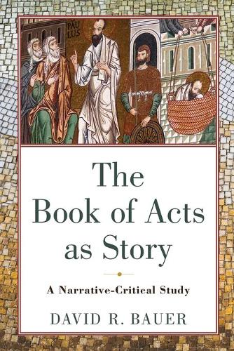Бумажная книга «The Book of Acts as Story – A Narrative–Critical Study», автор Дэвид Р. Бауэр - фото №1