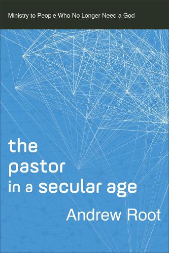 Бумажная книга «The Pastor in a Secular Age: Ministry to People Who No Longer Need a God», автор Эндрю Рут - фото №1