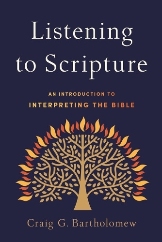 Бумажная книга «Listening to Scripture – An Introduction to Interpreting the Bible», автор Крейг Г. Бартоломью - фото №1