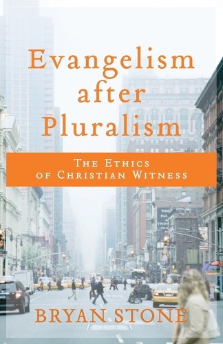 Бумажная книга «Evangelism after Pluralism – The Ethics of Christian Witness», автор Брайан Стоун - фото №1