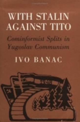 Бумажная книга «With Stalin against Tito: Cominformist Splits in Yugoslav Communism», автор Иво Банац - фото №1