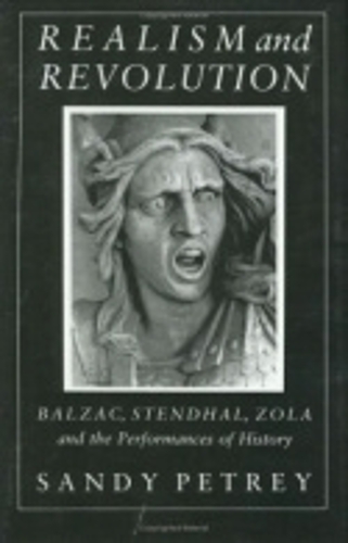 Бумажная книга «Realism and Revolution: Balzac, Stendhal, Zola and the Performances of History», автор Сэнди Петри - фото №1