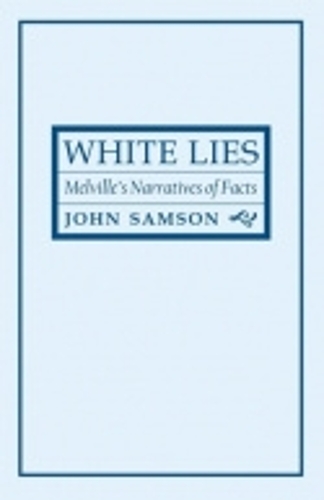 Паперова книга «White Lies: Melville's Narratives of Facts», автор Джон Самсон - фото №1