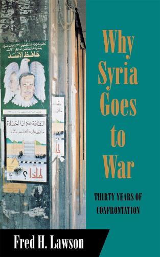 Паперова книга «Why Syria Goes to War: Thirty Years of Confrontation», автор Фред Г. Лоусон - фото №1