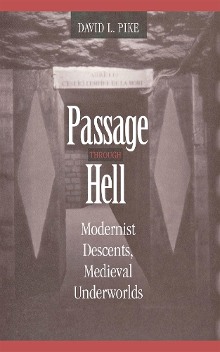 Бумажная книга «Passage through Hell: Modernist Descents, Medieval Underworlds», автор Дэвид Л. Пайк - фото №1