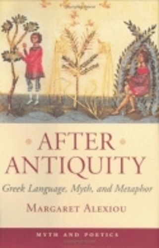 Бумажная книга «After Antiquity: Greek Language, Myth, and Metaphor», автор Маргарет Алексиу - фото №1