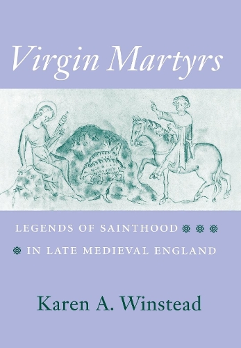 Паперова книга «Virgin Martyrs: Legends of Sainthood in Late Medieval England», автор Карен А. Вінстед - фото №1