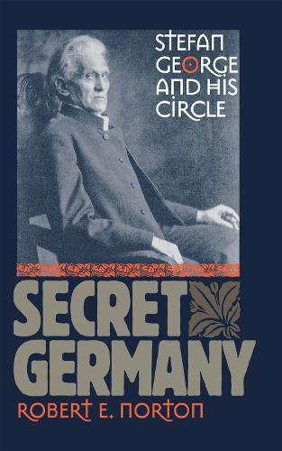 Паперова книга «Secret Germany: Stefan George and His Circle», автор Роберт Е. Нортон - фото №1