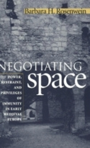 Бумажная книга «Negotiating Space: Power, Restraint, and Privileges of Immunity in Early Medieval Europe», автор Барбара Х. Розенвейн - фото №1