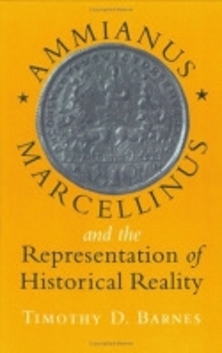 Бумажная книга «Ammianus Marcellinus and the Representation of Historical Reality», автор Тимоти Д. Барнс - фото №1