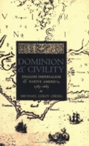 Паперова книга «Dominion and Civility: English Imperialism, Native America, and the First American Frontiers, 1585–1685», автор Майкл Лерой Оберг - фото №1