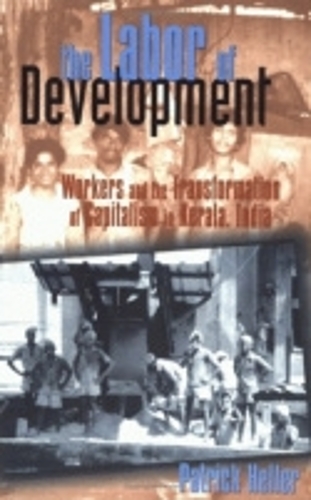 Бумажная книга «The Labor of Development: Workers and the Transformation of Capitalism in Kerala, India», автор Патрик Хеллер - фото №1