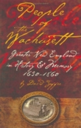 Паперова книга «People of the Wachusett: Greater New England in History and Memory, 1630–1860», автор Девід П. Джаффі - фото №1