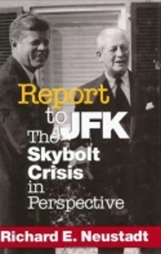 Бумажная книга «Report to JFK: The Skybolt Crisis in Perspective», автор Ричард Э. Нойштадт - фото №1