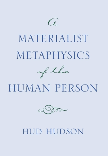 Бумажная книга «A Materialist Metaphysics of the Human Person», автор Худ Хадсон - фото №1