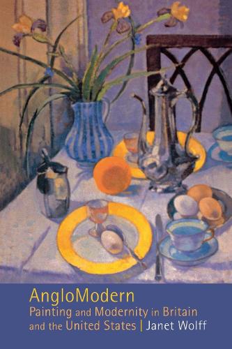 Бумажная книга «AngloModern: Painting and Modernity in Britain and the United States», автор Джанет Вольф - фото №1