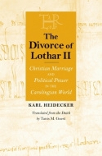 Бумажная книга «The Divorce of Lothar II: Christian Marriage and Political Power in the Carolingian World», автор Карл Дж. Хайдекер - фото №1