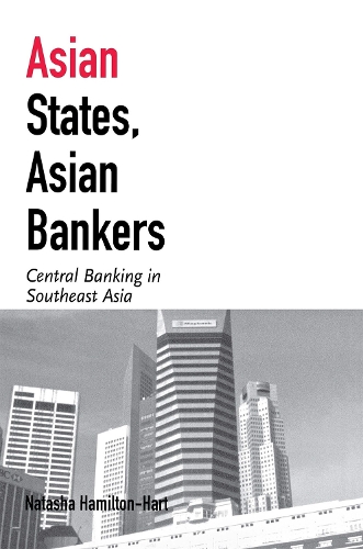 Бумажная книга «Asian States, Asian Bankers: Central Banking in Southeast Asia», автор Наташа Гамильтон-Харт - фото №1
