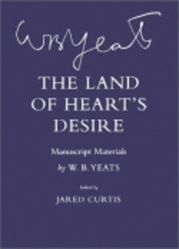 Паперова книга «The Land of Heart's Desire: Manuscript Materials», автор Уильям Батлер Йейтс - фото №1