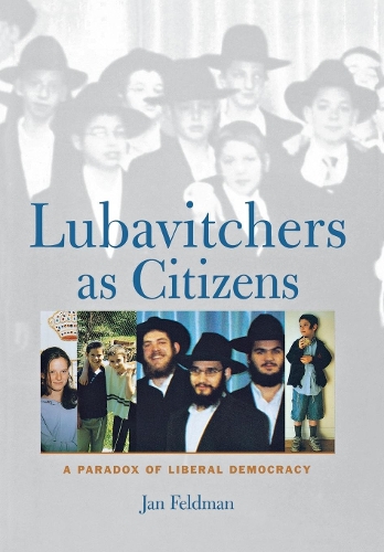 Паперова книга «Lubavitchers as Citizens: A Paradox of Liberal Democracy», автор Ян Фельдман - фото №1
