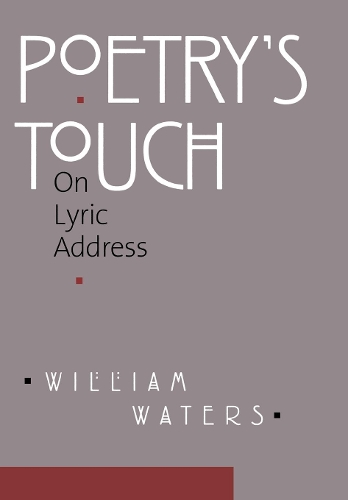Бумажная книга «Poetry's Touch: On Lyric Address», автор Уильям Уотерс - фото №1