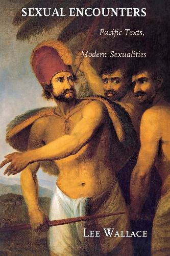 Бумажная книга «Sexual Encounters: Pacific Texts, Modern Sexualities», автор Ли Воллес - фото №1