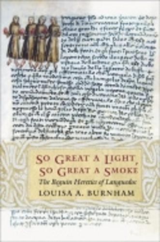 Бумажная книга «So Great a Light, So Great a Smoke: The Beguin Heretics of Languedoc», автор Луиза А. Бернхем - фото №1