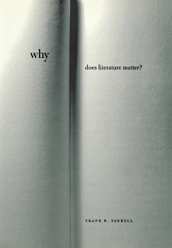Паперова книга «Why Does Literature Matter?», автор Френк Б. Фаррелл - фото №1