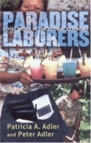 Бумажная книга «Paradise Laborers: Hotel Work in the Global Economy», авторов Патриция А. Адлер, Питер Адлер - фото №1